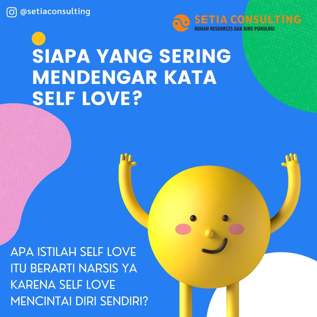 SIAPA YANG SERING MENDENGAR KATA SELF LOVE?